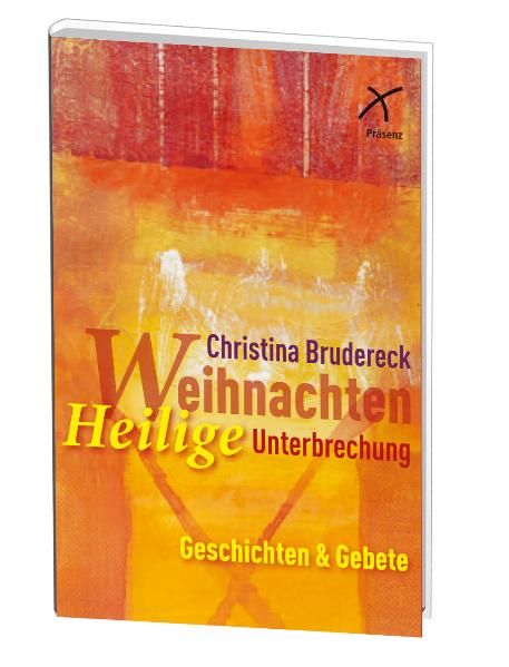 Weihnachten - Heilige Unterbrechung