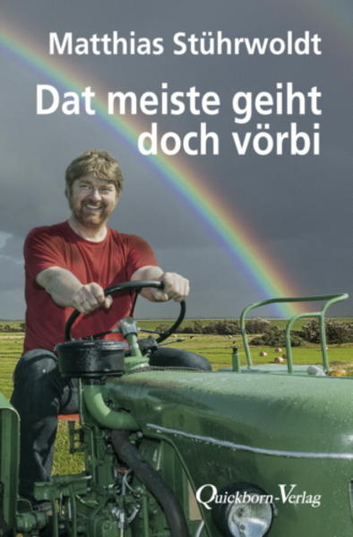 Dat meiste geiht doch vörbi