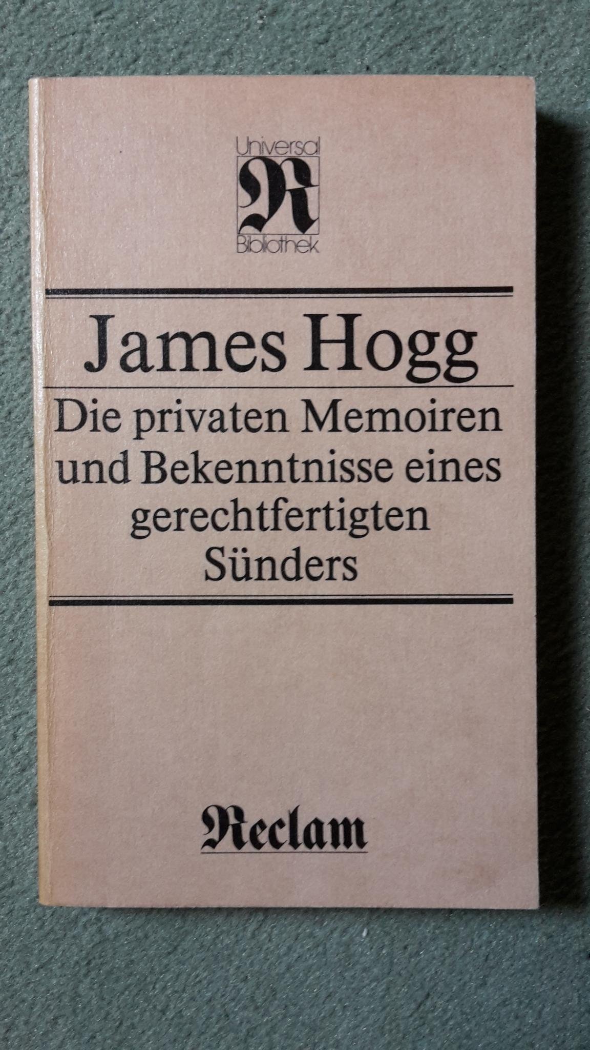Die privaten Memoiren und Bekenntnisse eines gerechtfertigten Sünders