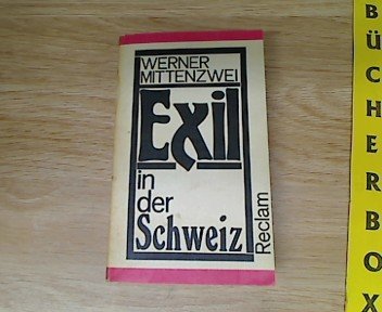Kunst und Literatur im antifaschistischen Exil 1933-45 / Exil in der Schweiz