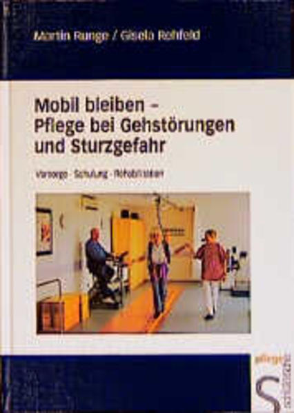 Mobil bleiben - Pflege bei Gehstörungen und Sturzgefahr