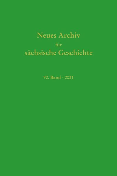 Neues Archiv für Sächsische Geschichte, 92. Band (2021)