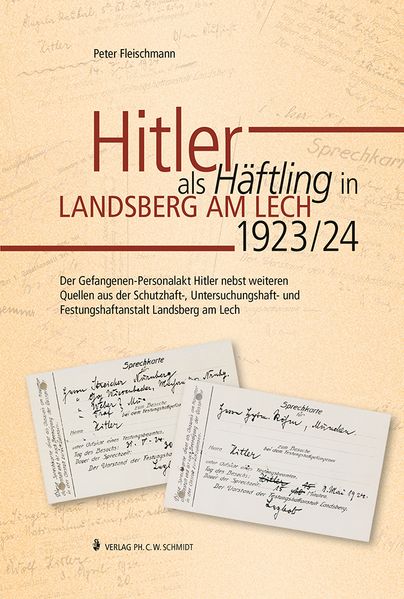 Hitler als Häftling in Landsberg am Lech 1923/24
