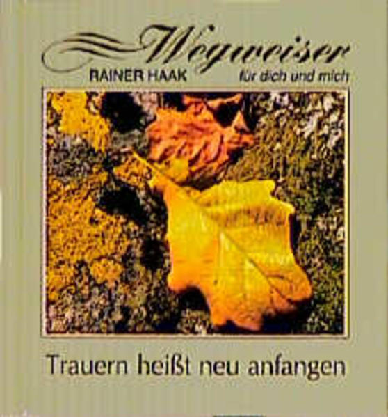 Trauern heisst neu anfangen