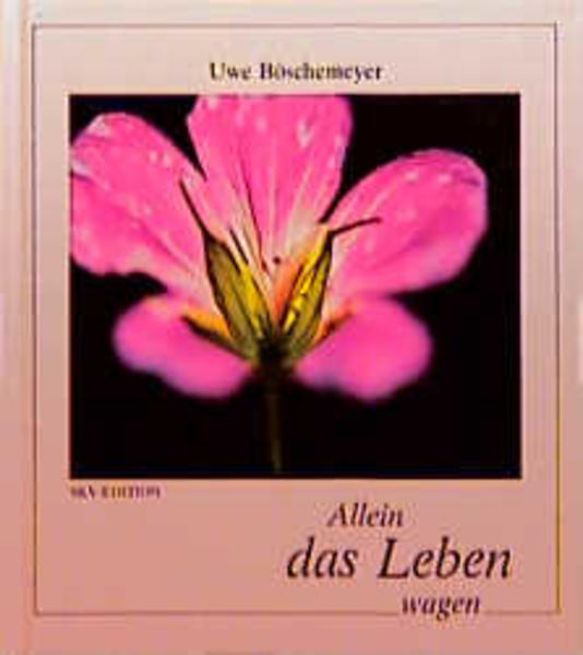 Allein das Leben wagen