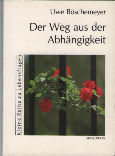 Der Weg aus der Abhängigkeit