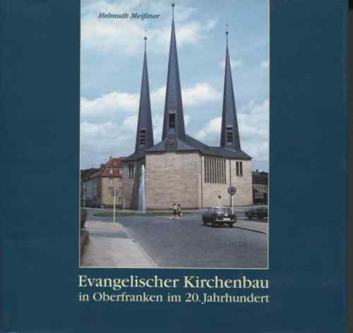 Evangelischer Kirchenbau in Oberfranken im 20. Jahrhundert