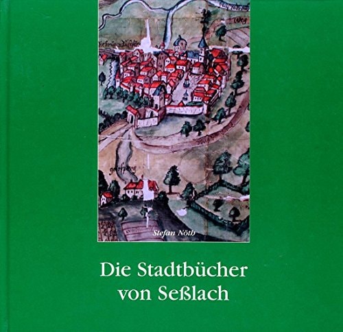 Die Stadtbücher von Sesslach