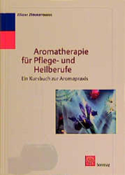 Aromatherapie für Pflege- und Heilberufe