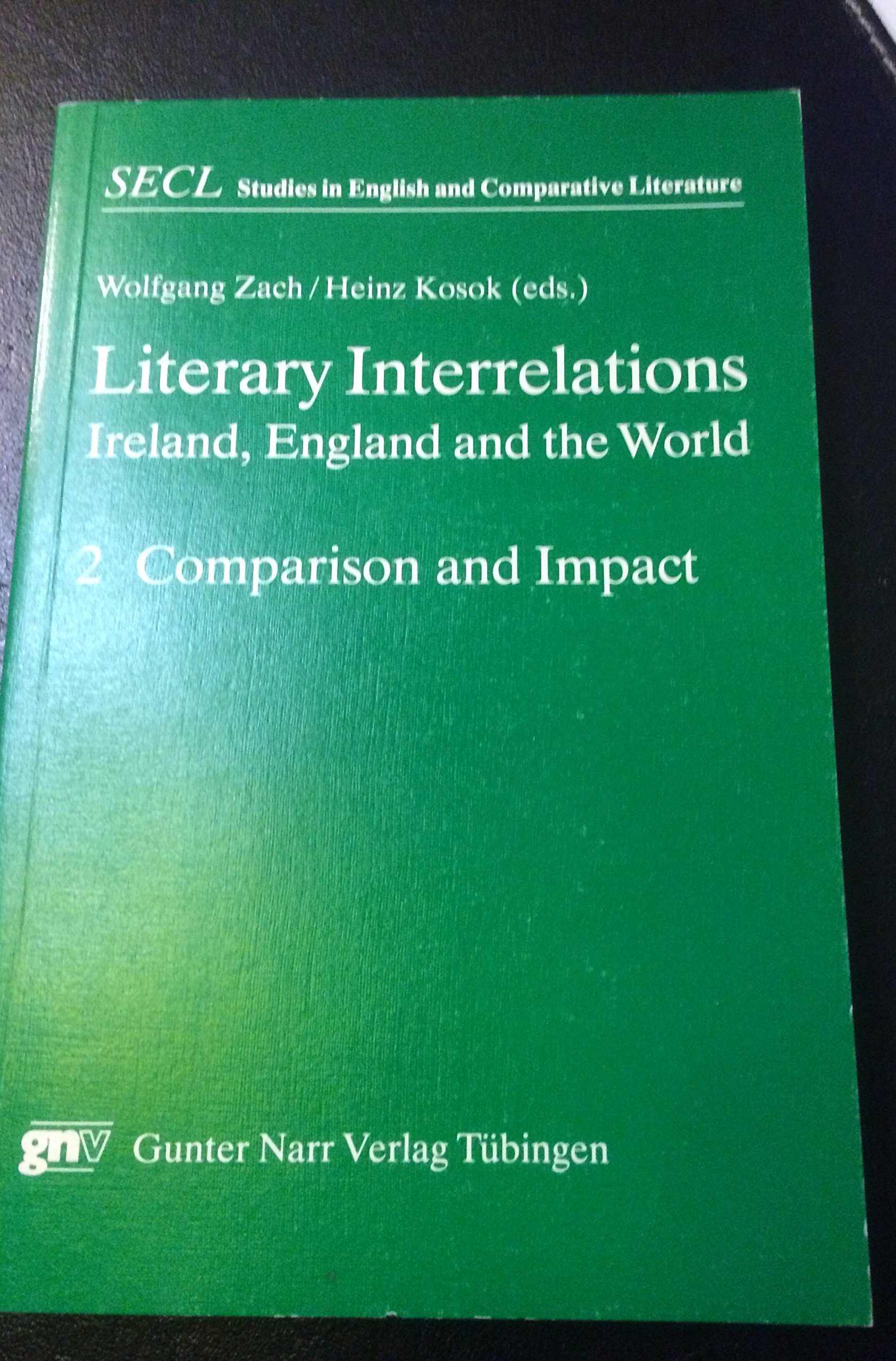 Literary Interrelations: Ireland, England and the World / Comparison and Impact