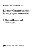 Literary Interrelations: Ireland, England and the World / National Images and Stereotypes