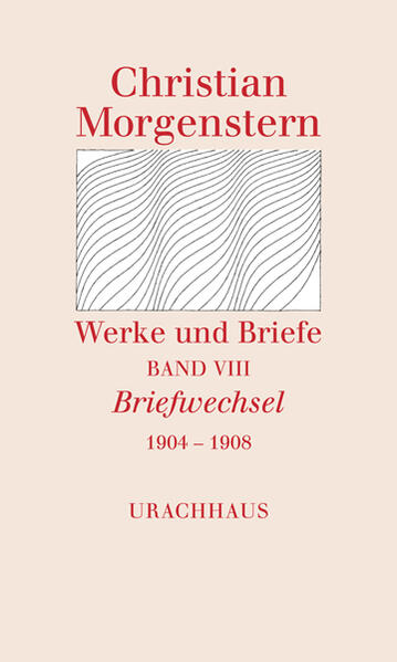 Werke und Briefe. Stuttgarter Ausgabe. Kommentierte Ausgabe / Briefwechsel 1904-1908
