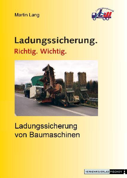 Ladungssicherung von Baumaschinen