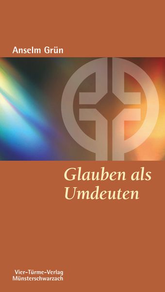 Glauben als Umdeuten