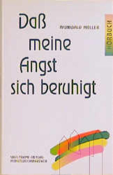 Dass meine Angst sich beruhigt