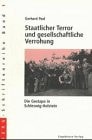 Staatlicher Terror und gesellschaftliche Verrohung