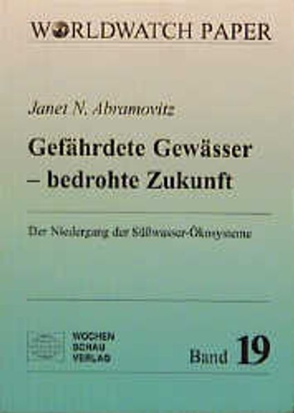 Gefährdete Gewässer - bedrohte Zukunft