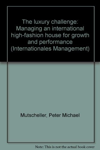 Success Factors and Milestones in the Luxury Goods Universe