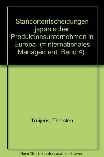 Standortentscheidungen japanischer Produktionsunternehmen in Europa