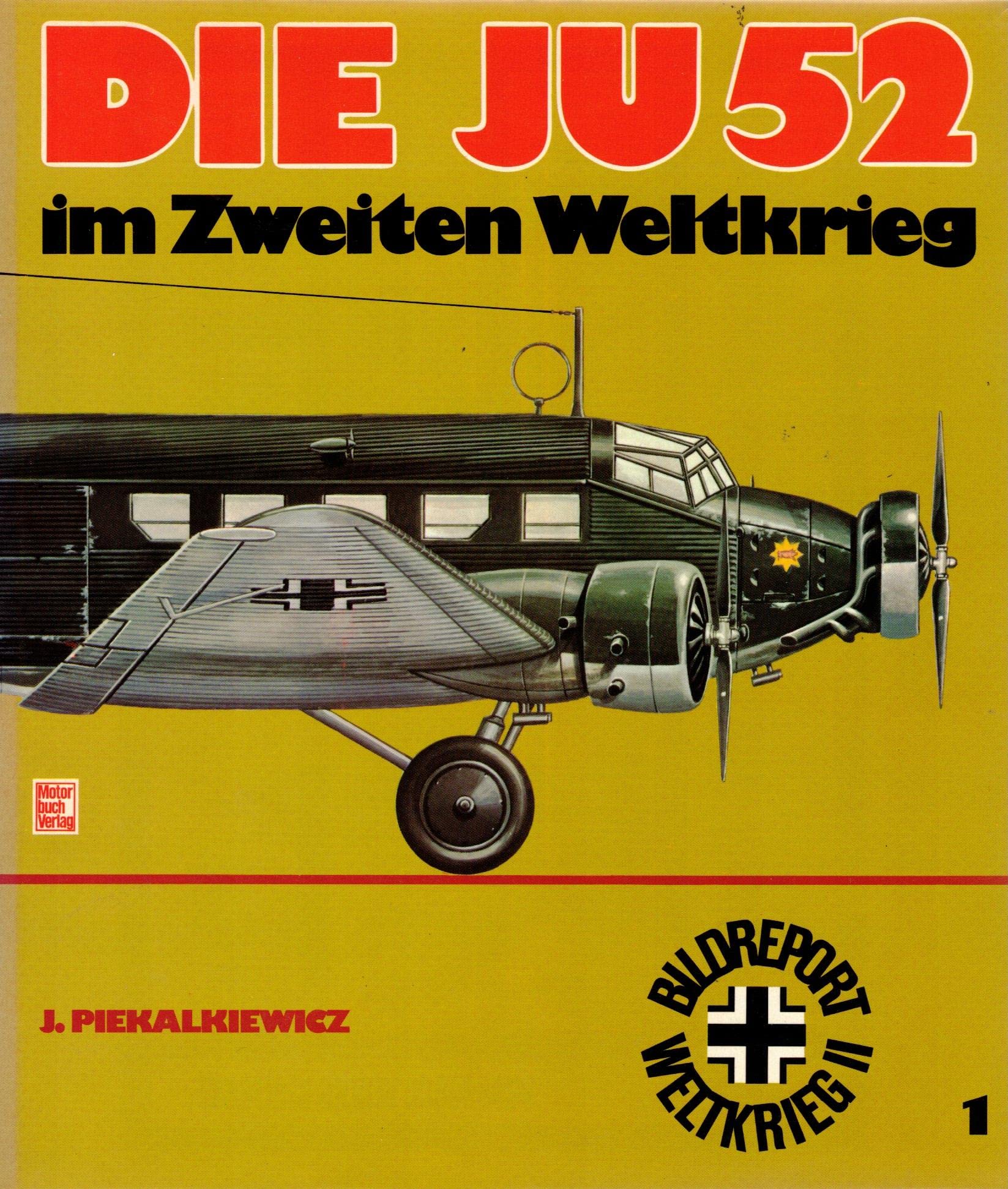 Die 'Ju52' im 2. Weltkrieg.