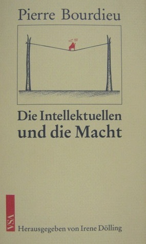 Die Intellektuellen und die Macht
