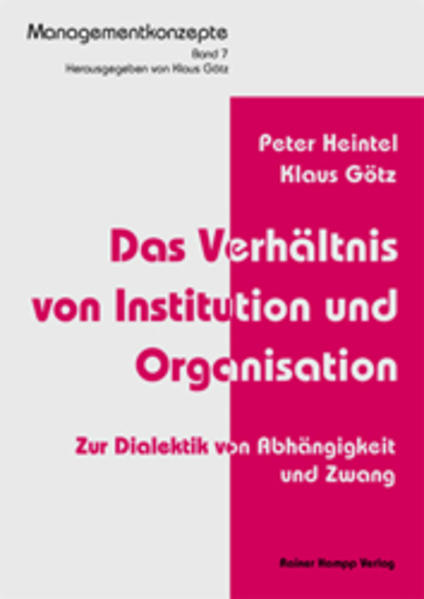 Das Verhältnis von Institution und Organisation