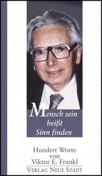 Mensch sein heisst Sinn finden