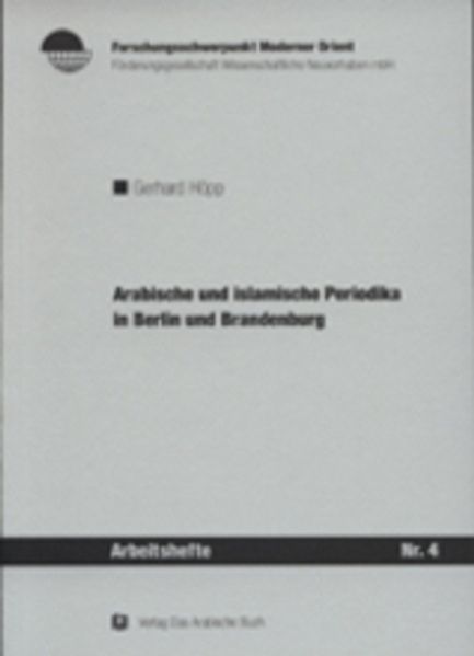Arabische und islamische Periodika in Berlin und Brandenburg, 1915 bis 1945