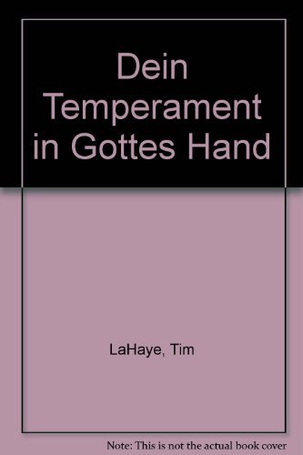 Dein Temperament in Gottes Hand