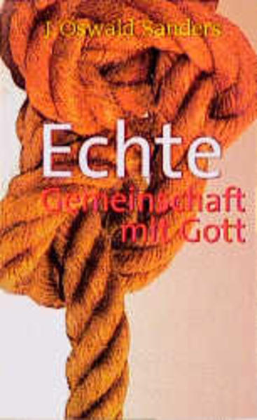 Echte Gemeinschaft mit Gott