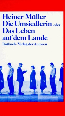 Die Umsiedlerin oder Das Leben auf dem Lande