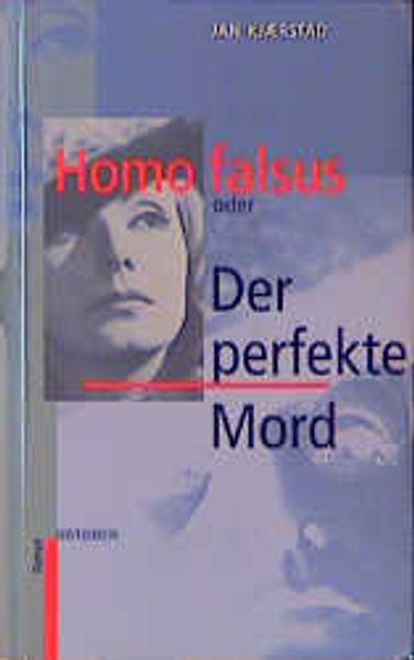 Homo falsus oder Der perfekte Mord