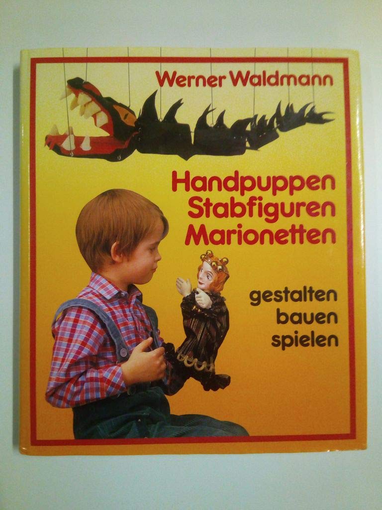 Handpuppen - Stabfiguren - Marionetten