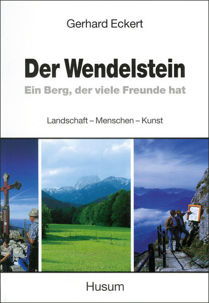 Der Wendelstein. Ein Berg, der viele Freunde hat