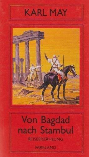 Karl May Ausgabe / Von Bagdad nach Stambul