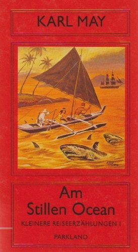 Karl May Ausgabe / Am stillen Ocean