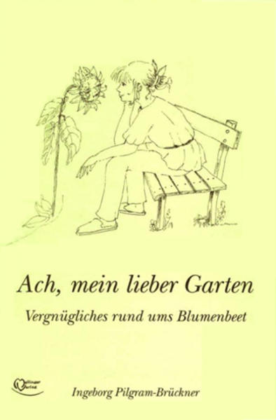 Ach, mein lieber Garten