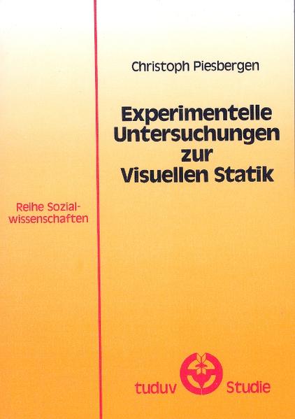 Experimentelle Untersuchungen zur Visuellen Statik