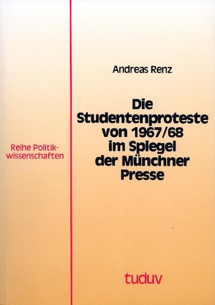 Die Studentenproteste von 1967/68 im Spiegel der Münchner Presse