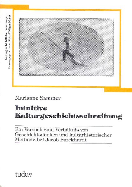 Intuitive Kulturgeschichtsschreibung