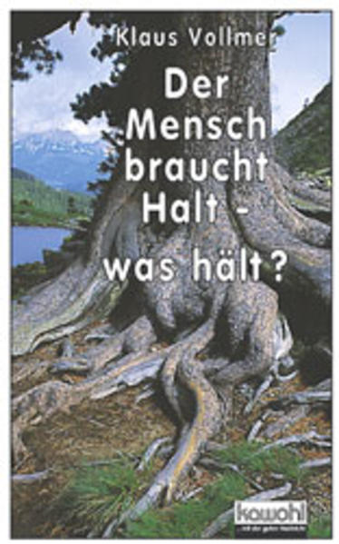 Der Mensch braucht Halt - was hält?