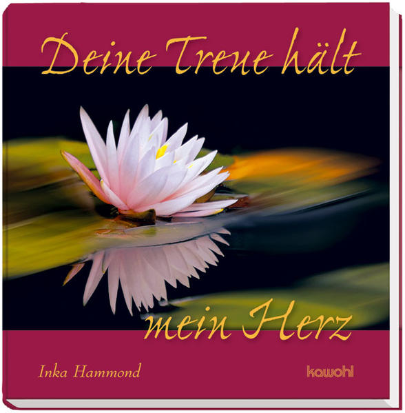 Deine Treue hält mein Herz