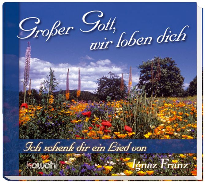 Großer Gott, wir loben dich