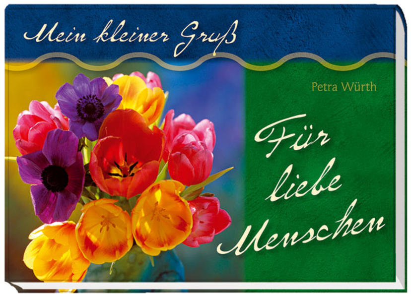 Mein kleiner Gruß für liebe Menschen