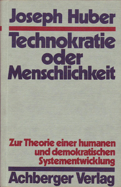 Technokratie oder Menschlichkeit