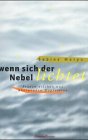 Wenn sich der Nebel lichtet
