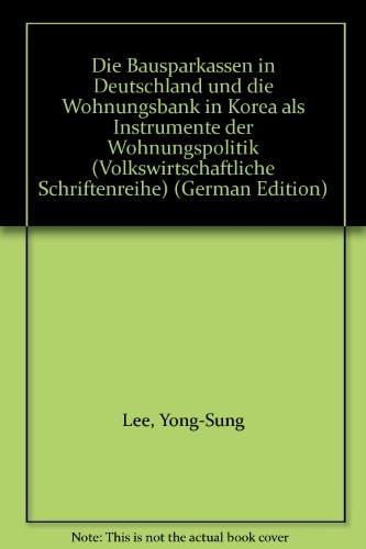 Die Bausparkassen in Deutschland und die Wohnungsbank in Korea als Instrumente der Wohnungspolitik