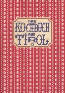 Das Kochbuch aus Tirol