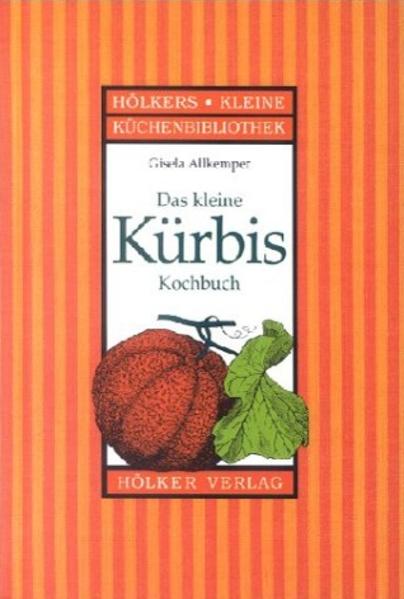 Das kleine Kürbis Kochbuch