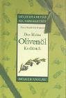Das kleine Olivenöl-Kochbuch